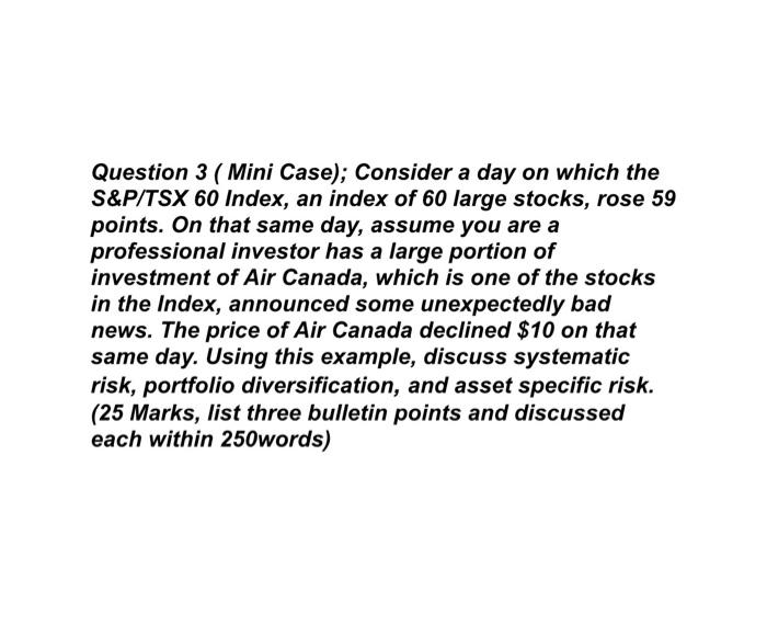 Question 3 ( Mini Case); Consider a day on which