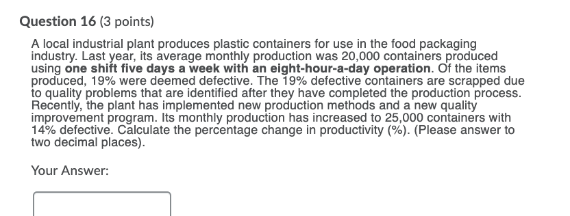 Question 16 (3 points) A local industrial plant