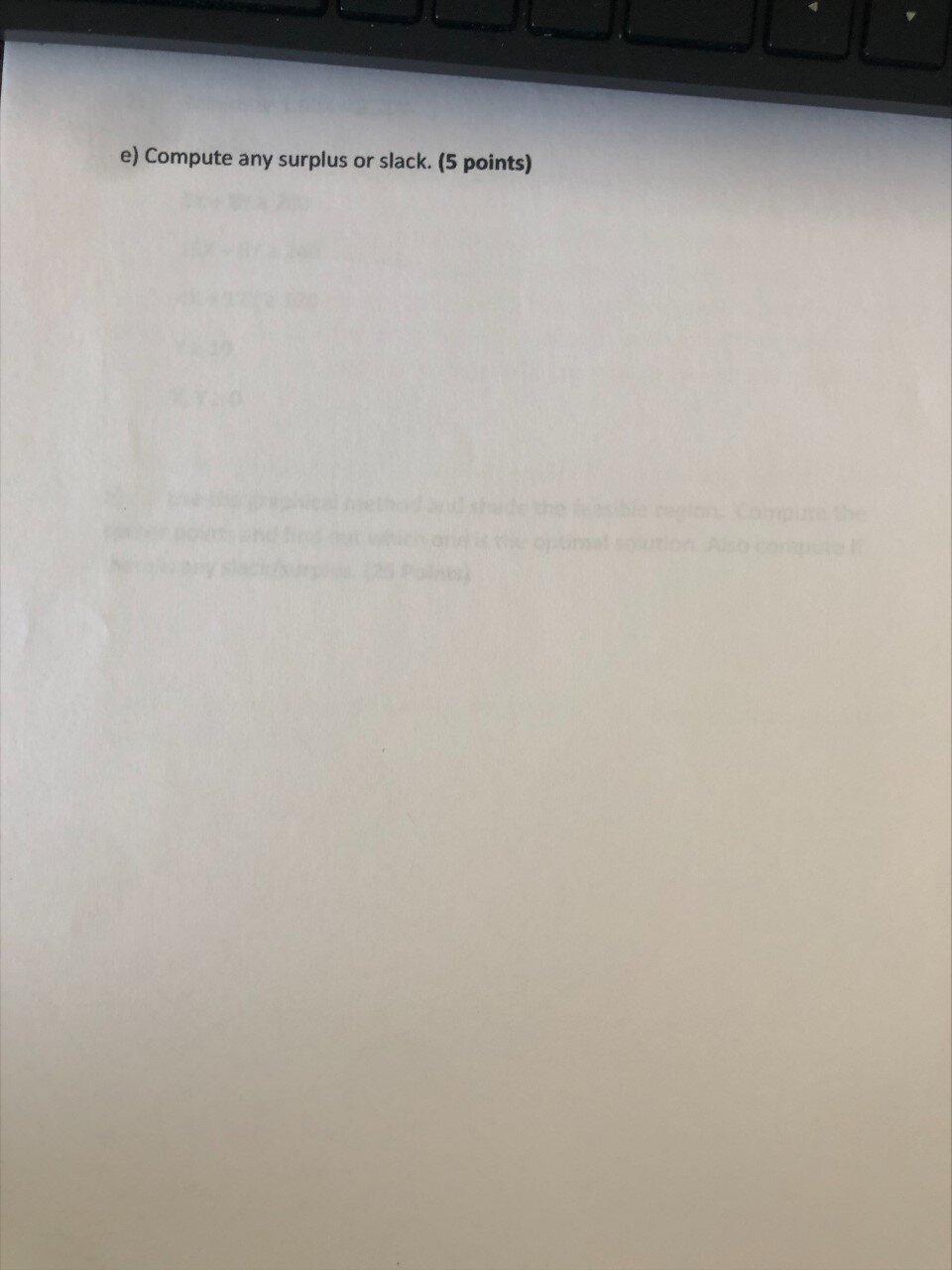 PLEASE SHOW ALL YOUR WORK AND GRAPH . IDENTIFY