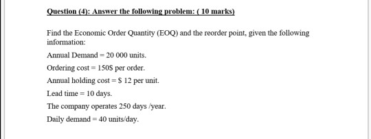 Question (4): Answer the following problem: ( 10