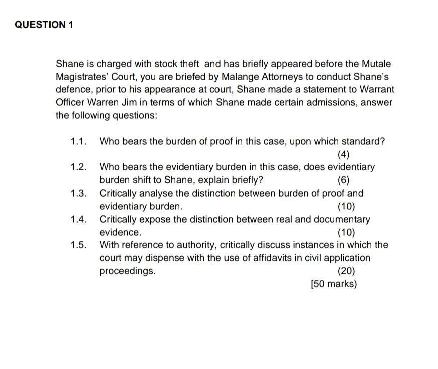 QUESTION 1 Shane is charged with stock theft and