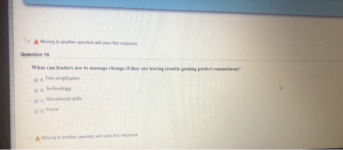 Moving to another question will save this