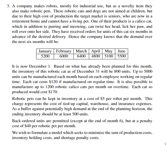 Please use Lingo. Minimum cost should be