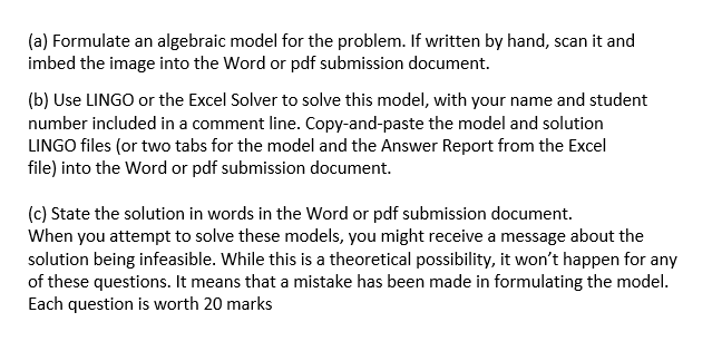 Please use Lingo. Minimum cost should be