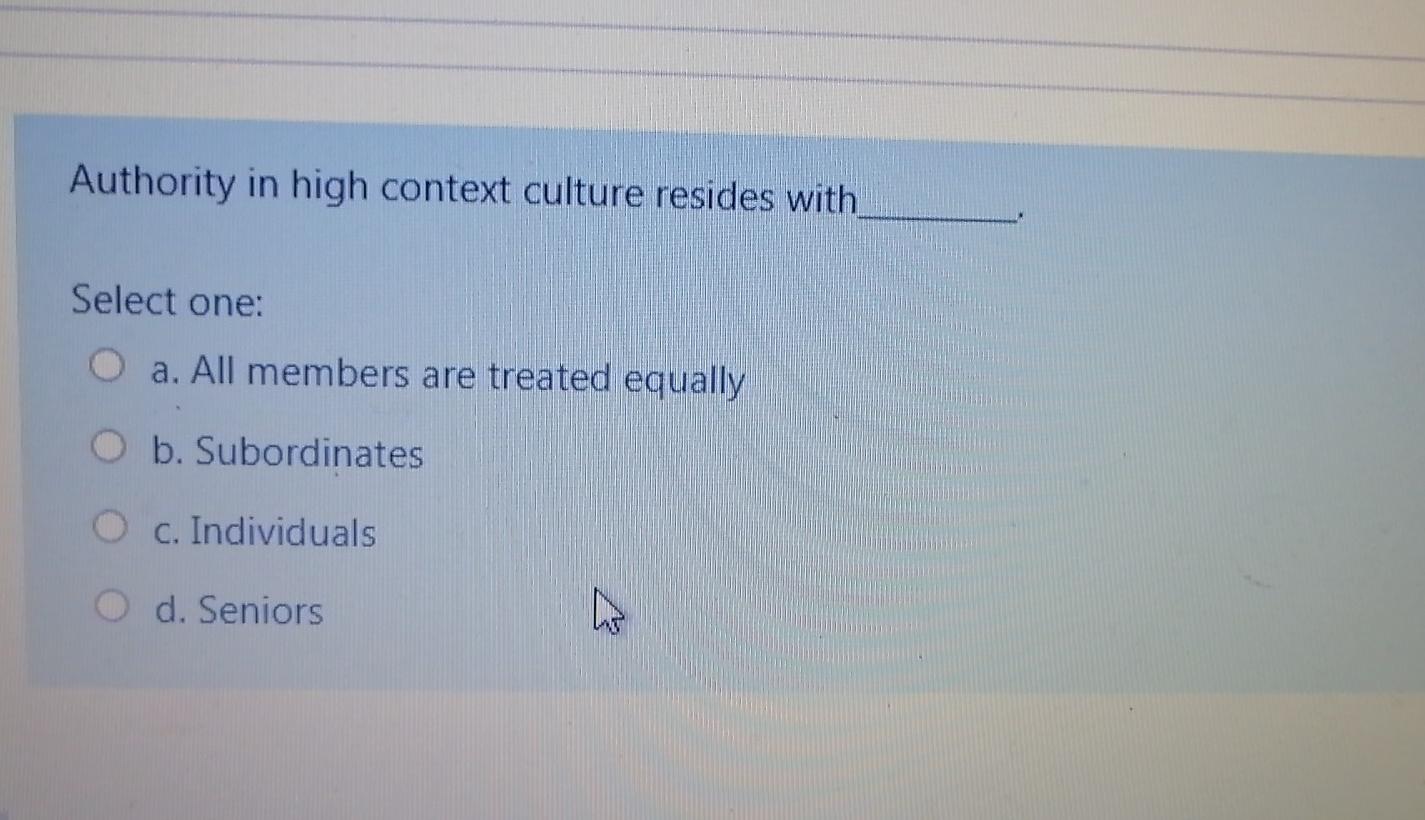 Authority in high context culture resides with