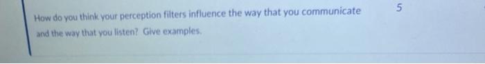 5 How do you think your perception filters