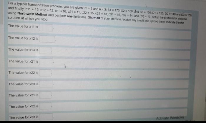 For a typical transportation problem, you are