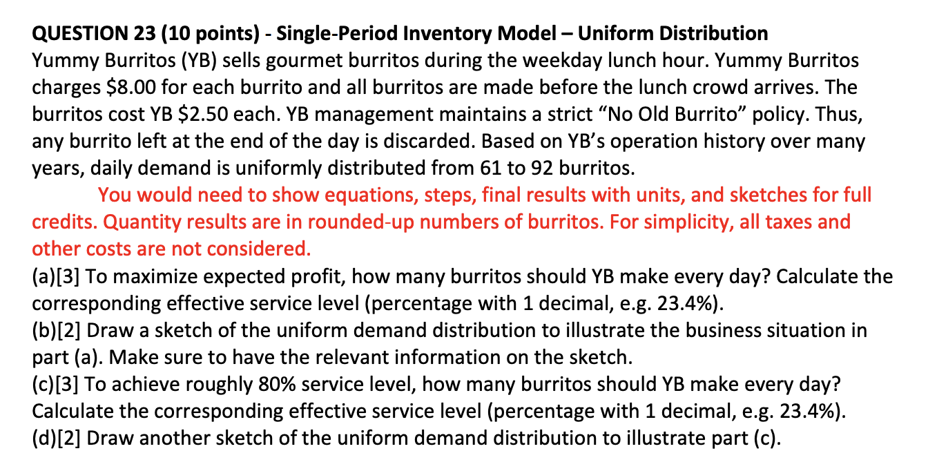 Yummy Burritos (YB) sells gourmet burritos during
