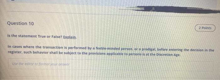 Question 10 2 Points Is the statement True or