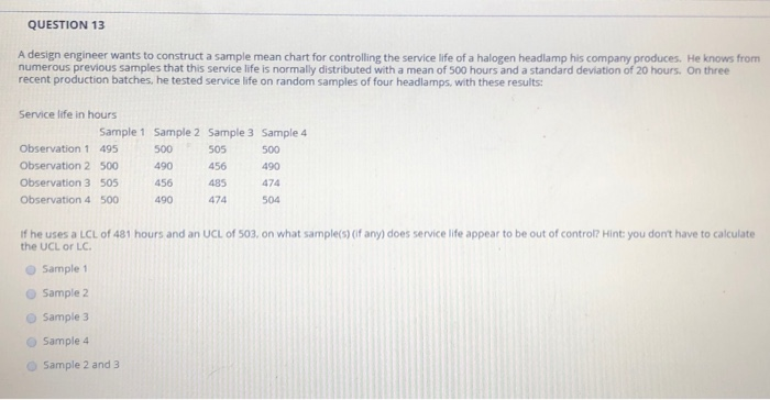 QUESTION 13 A design engineer wants to construct