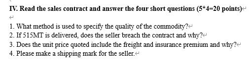 IV. Read the sales contract and answer the four