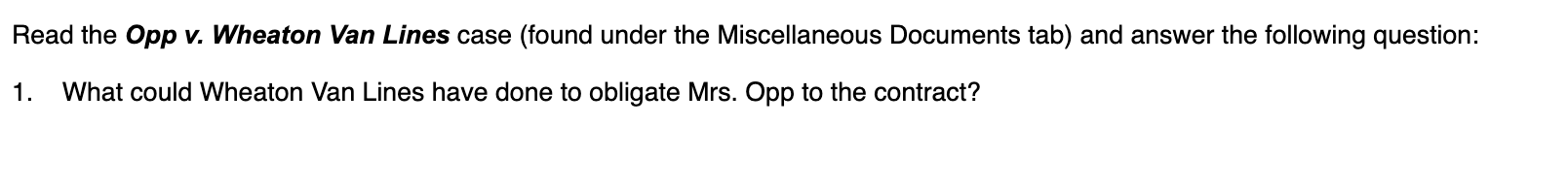 Read the Opp v. Wheaton Van Lines case (found