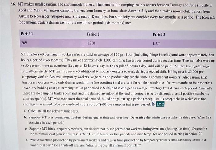 16. MT makes small camping and snowmobile