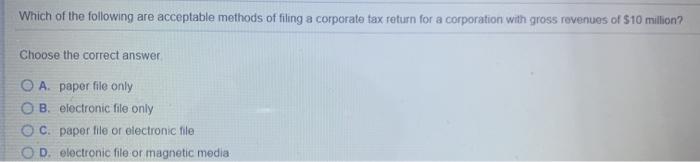 Which of the following are acceptable methods of