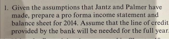 1. Given the assumptions that Jantz and Palmer