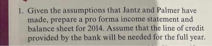 1. Given the assumptions that Jantz and Palmer