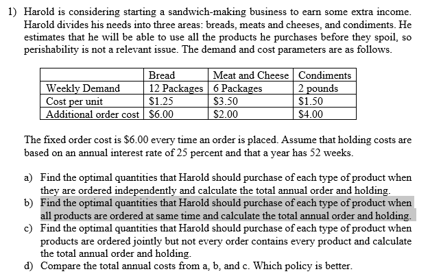Harold is considering starting a sandwich-making