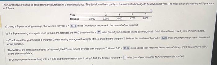 a) Using a 2year moving average, the forecast for
