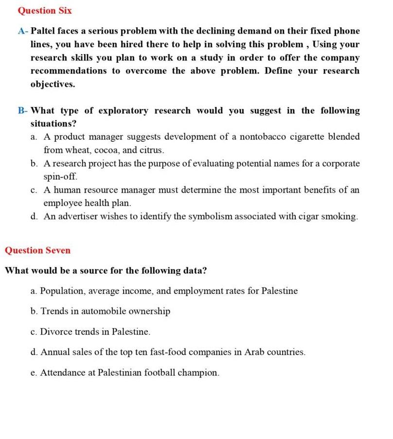 Question Six A-Paltel faces a serious problem