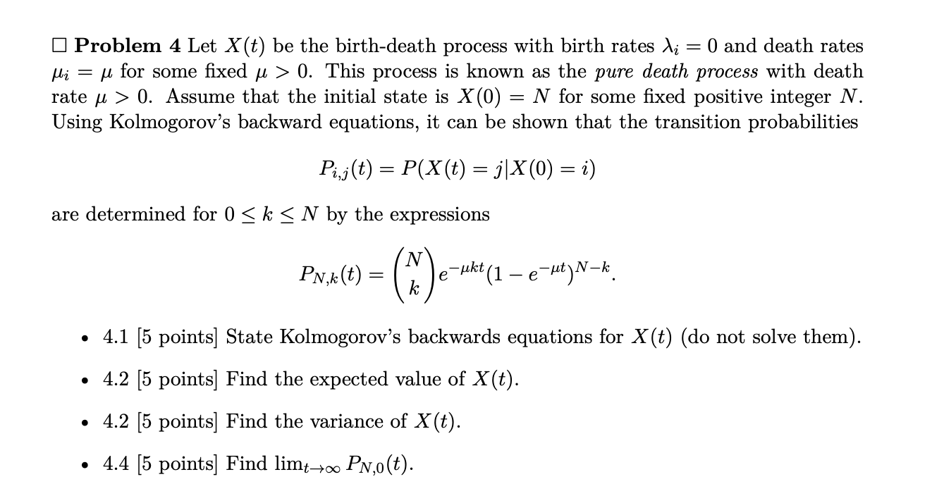 Problem 4 Let X(t) be the birth-death process