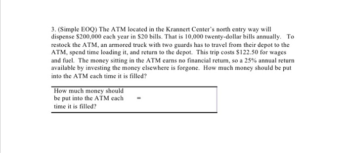 please show all calculations 3. (Simple EOQ) The