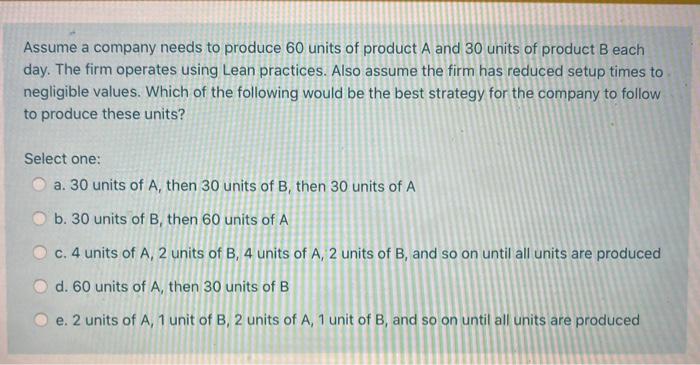 Assume a company needs to produce 60 units of