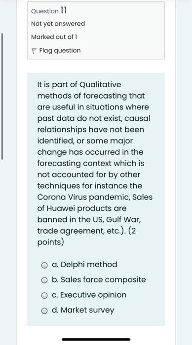 Question 11 Not yet answered Marked out of 1 P