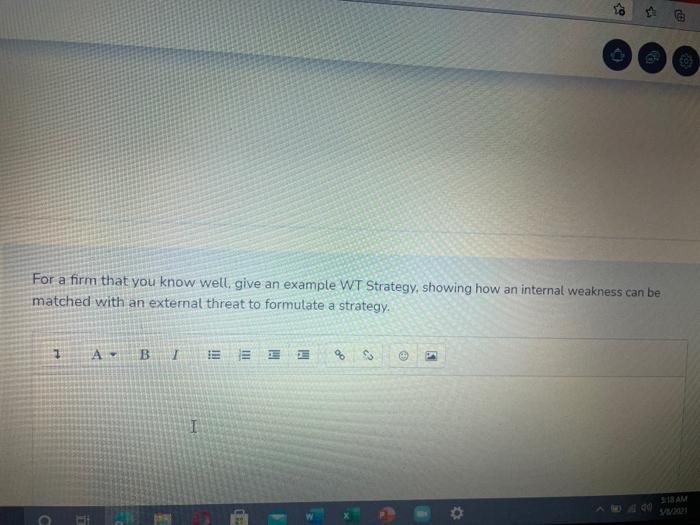 For a firm that you know well, give an example WT