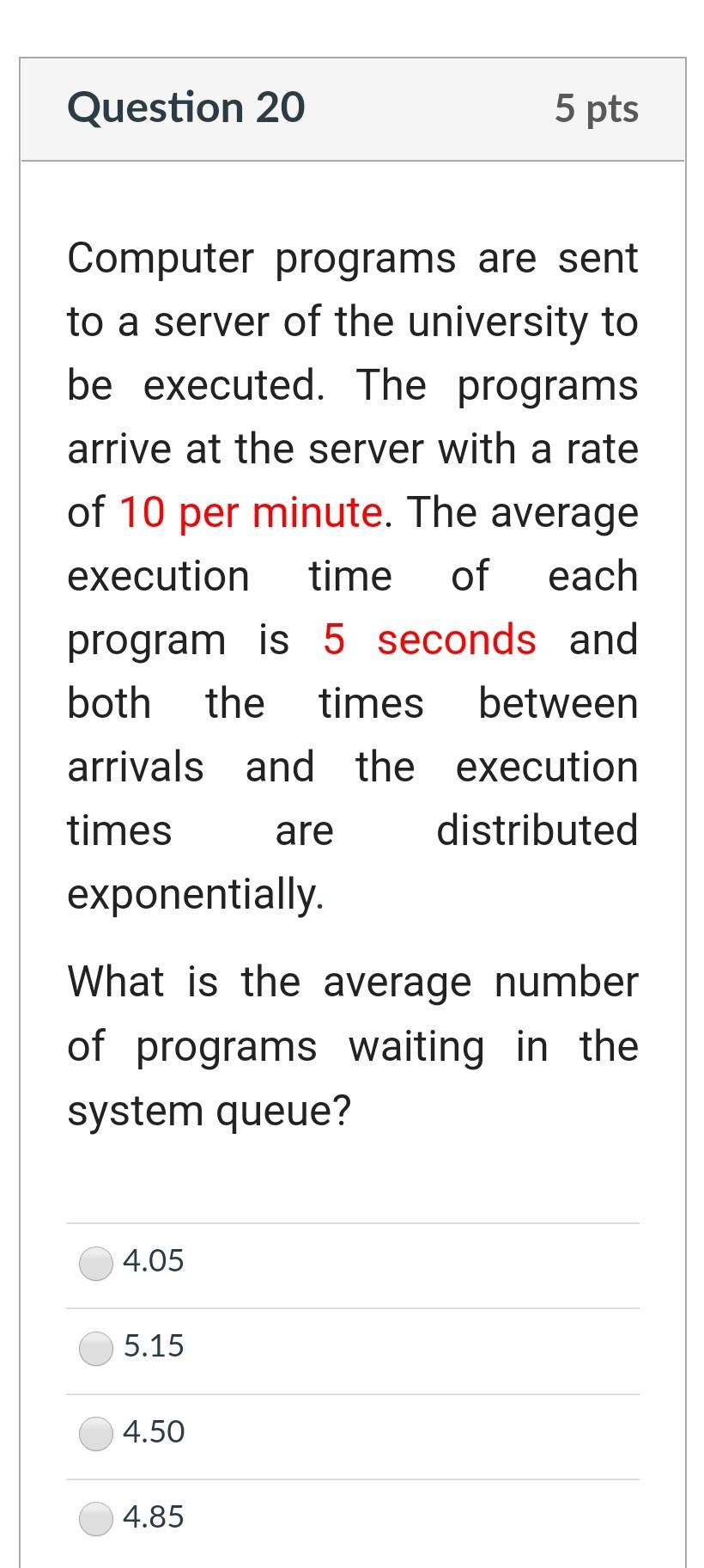 Question 20 5 pts Computer programs are sent to a
