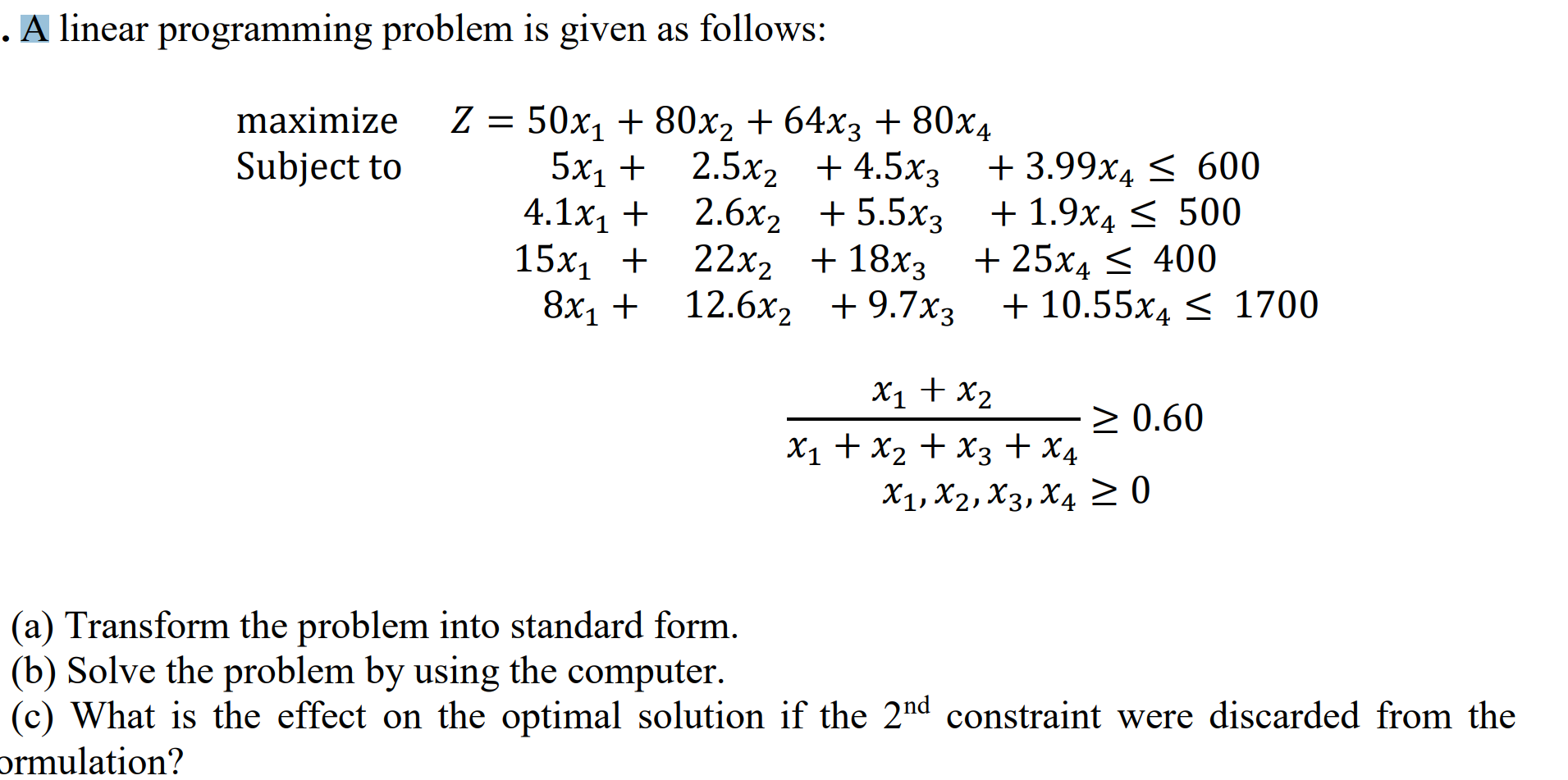 . A linear programming problem is given as