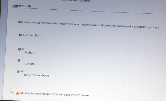 Question 18 to analyze a process, we take samples