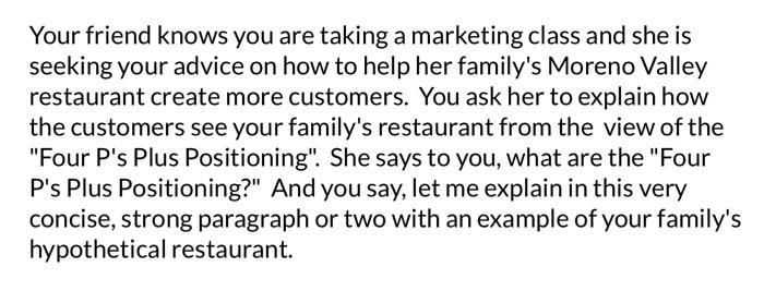 Your friend knows you are taking a marketing