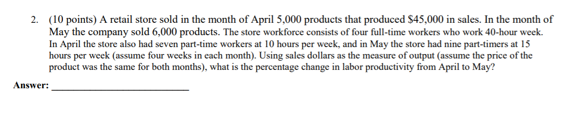 2. (10 points) A retail store sold in the month