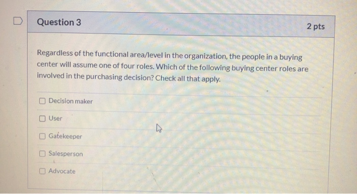Question 3 2 pts Regardless of the functional