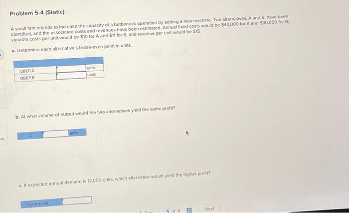 A small firm intends to increase the capacity of