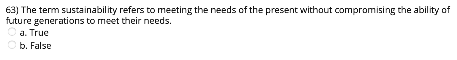 63) The term sustainability refers to meeting the