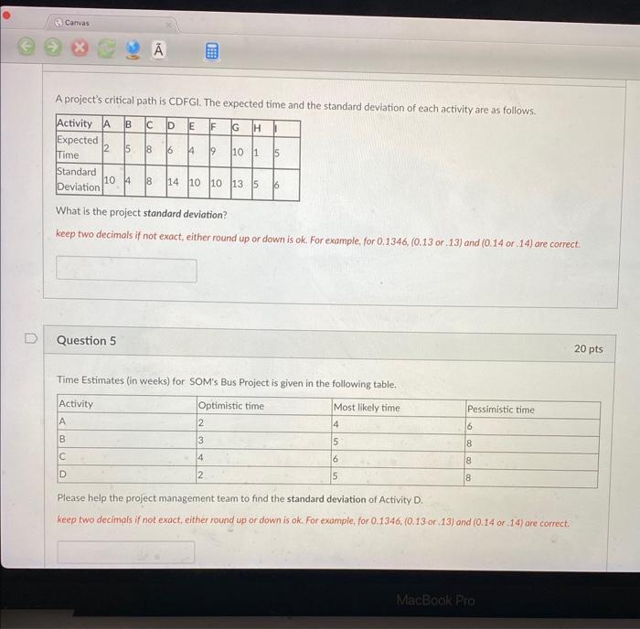 A project's critical path is CDFGI. The expected