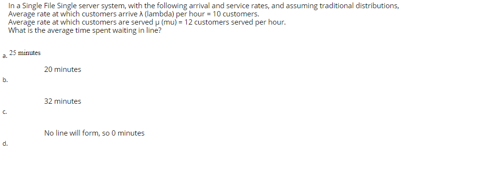 In a Single File Single server system, with the