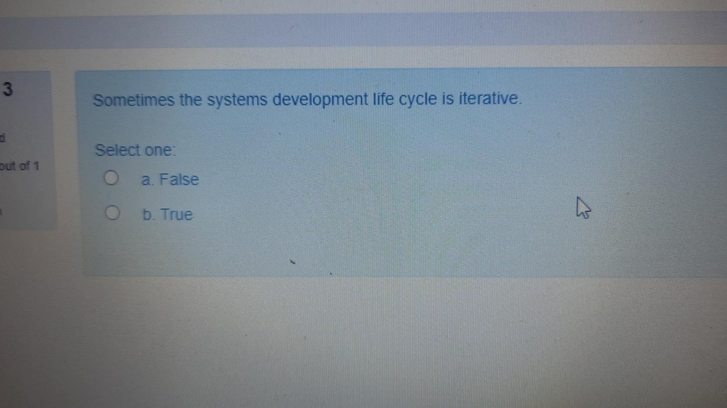 3 Sometimes the systems development life cycle is
