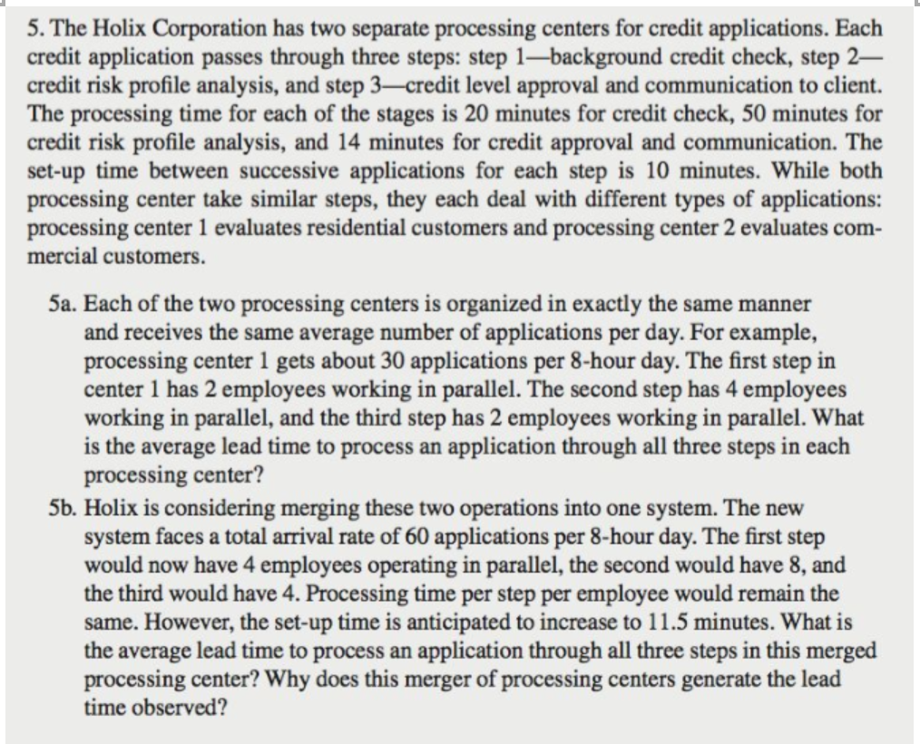 Use the information from question 5 and queuing