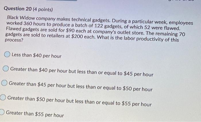 Question 20 (4 points) Black Widow company makes