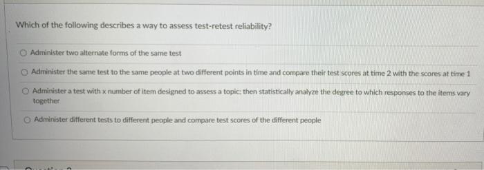 Which of the following describes a way to assess