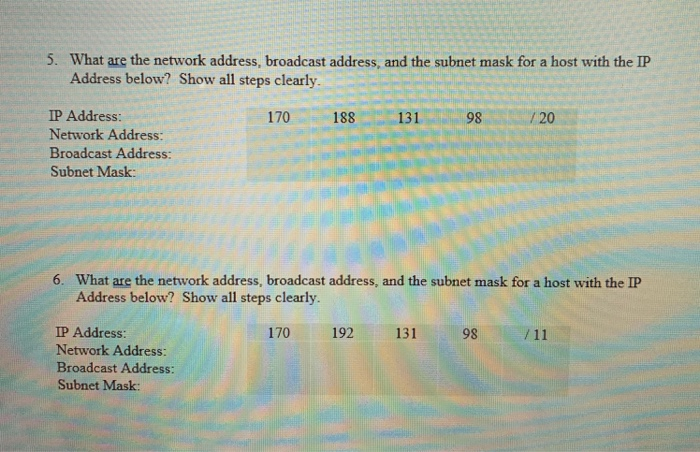 5,6 PM 5. What are the network address, broadcast