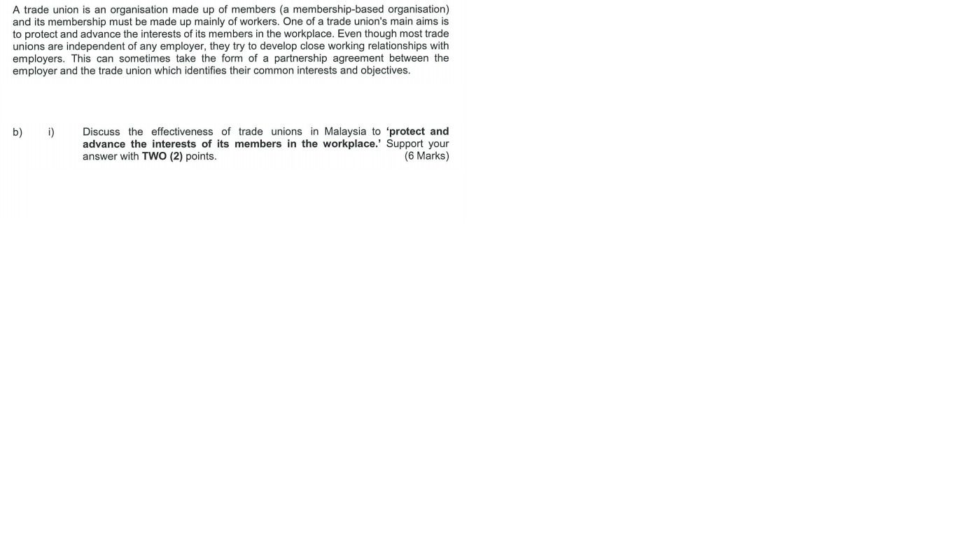 A trade union is an organisation made up of