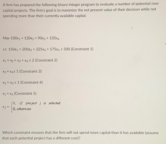 A firm has prepared the following binary integer