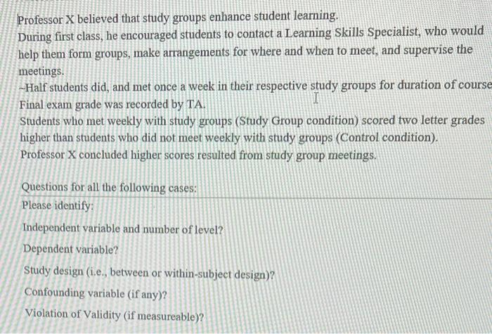 Professor X believed that study groups enhance