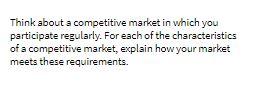Think about a competitive market in which you
