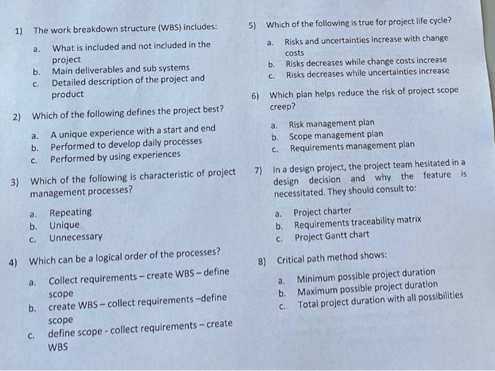 1) The work breakdown structure (WBS) includes: