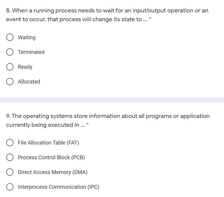 8. When a running process needs to wait for an
