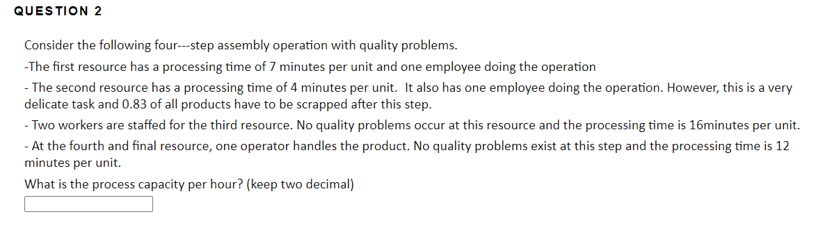 QUESTION 2 Consider the following four---step